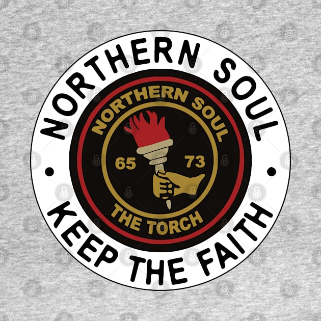 Northern Soul Badges, Stoke The Torch Keep The Faith by Surfer Dave Designs